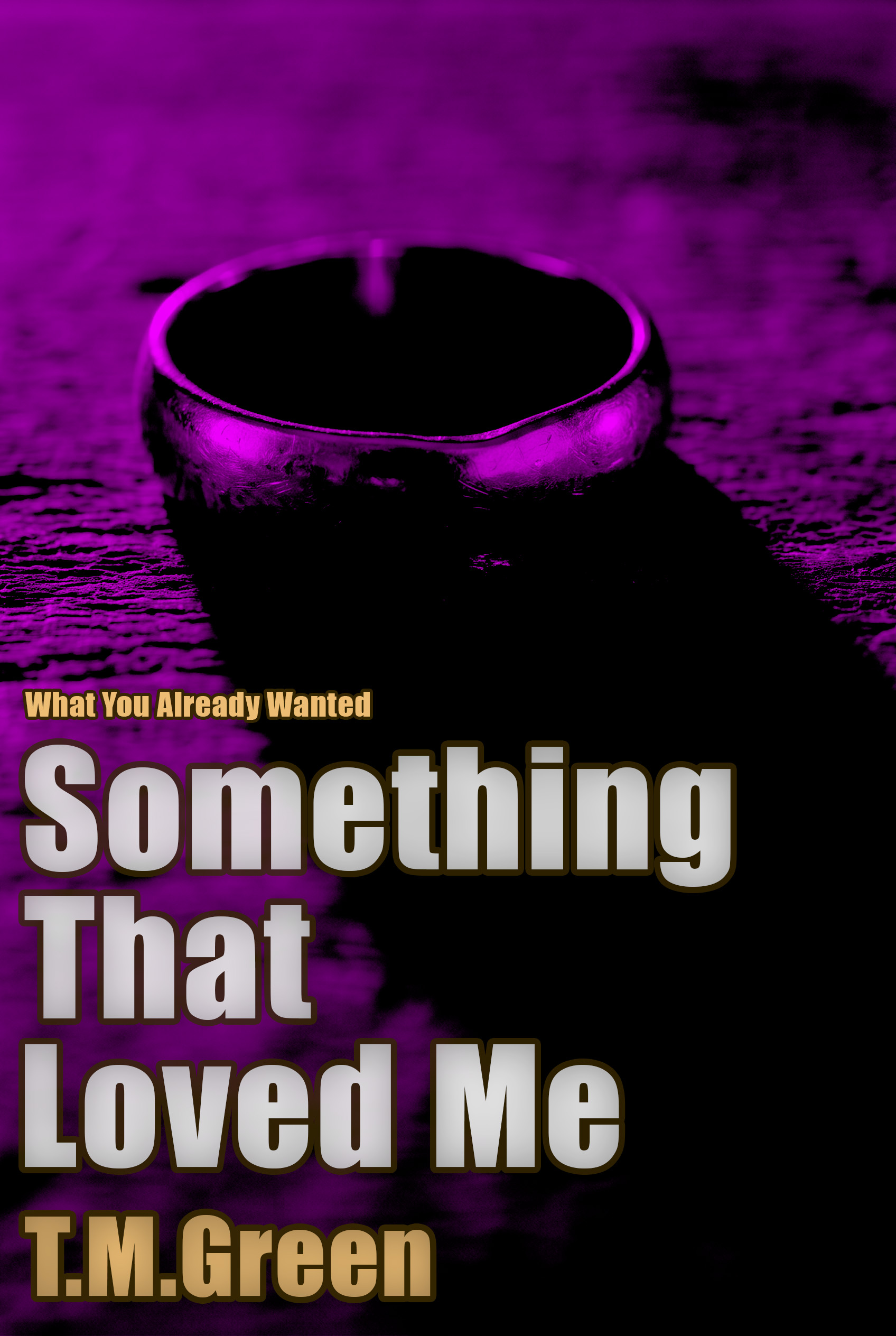 Something That Loved Me